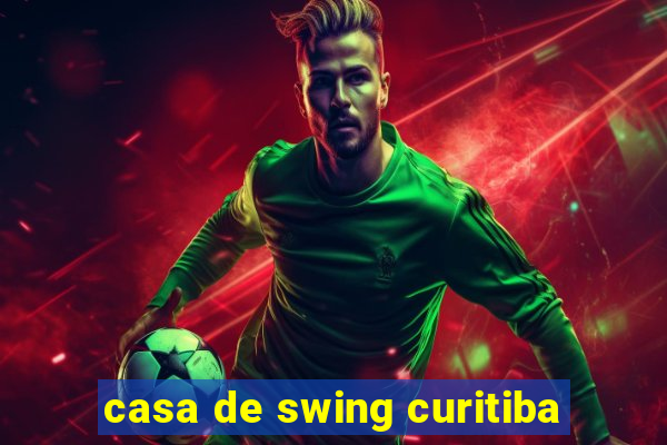 casa de swing curitiba